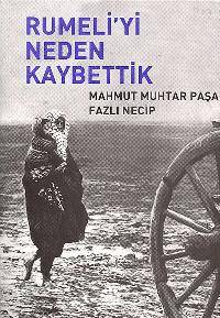 Rumeli yi Neden Kaybettik