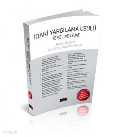 2017 İdari Yargılama Usulü Temel Mevzuat Notlu Gerekçeli Savaş Yayınevi