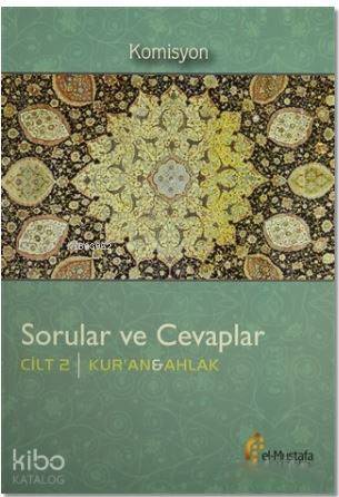Sorular ve Cevaplar Cilt 2 Kur an Ahlak