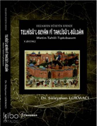 Hezarfen Hüseyin Efendi Telhisü l Beyan Fi Tahlisü l Büldan