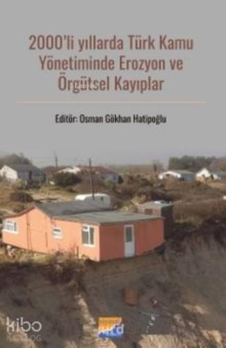 2000 li Yıllarda Türk Kamu Yönetiminde Erozyon ve Örgütsel Kayıplar