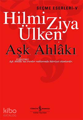 Aşk Ahlakı Seçme Eserleri 5