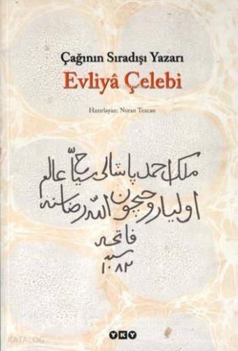 Çağının Sıradışı Yazarı Evliya Çelebi