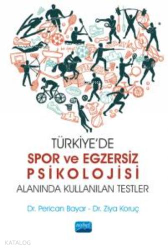 Türkiye de Spor ve Egzersiz Psikolojisi Alanında Kullanılan Testler