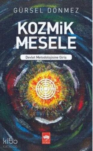 Kozmik Mesele Devlet Metodolojisine Giriş
