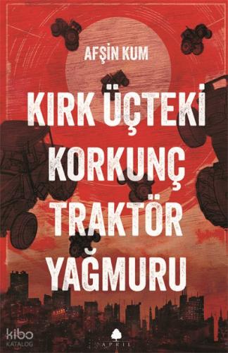 Kırk Üçteki Korkunç Traktör Yağmuru