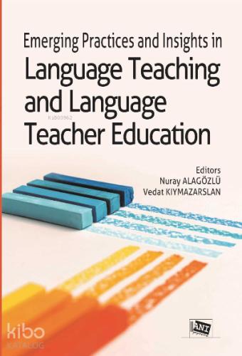 Emerging Practices and Insights in Language Teaching and Language Teacher Education Kolektif 10 İndirim