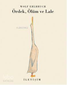 Ördek Ölüm ve Lale