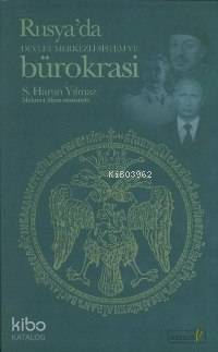 Rusya da Devlet Merkezli Sistem ve Bürokrasi
