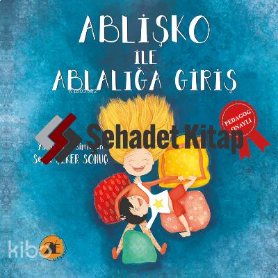 Ablişko ile Ablalığa Giriş