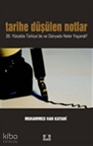 Tarihe Düşülen Notlar
