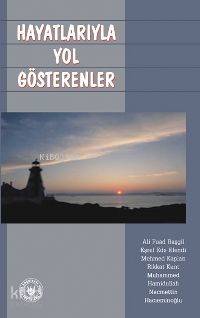 Hayatlarıyla Yol Gösterenler