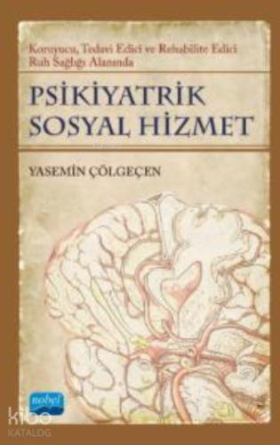 Psikiyatrik Sosyal Hizmetler Koruyucu Tedavi Edici Rehabilite Edici Ruh Sağlığı Alanında