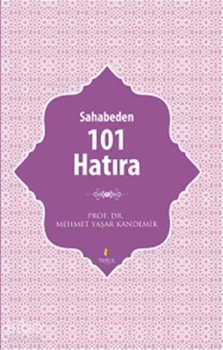 Peygamberimizden 101 Hatıra