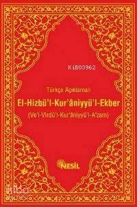 Türkçe Açıklamalı El Hizbü l Kur aniyyü l Ekber