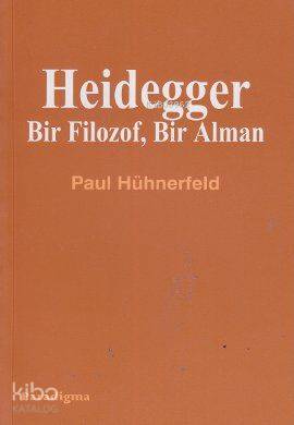 Heidegger Bir Filozof Bir Alman