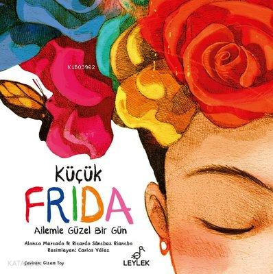 Küçük Frida Ailemle Güzel Bir Gün