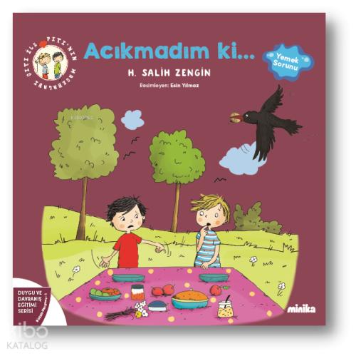 Çıtı ile Pıtı nın Maceraları Acıkmadım ki