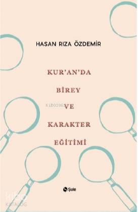 Kur an da Birey ve Karakter Eğitimi