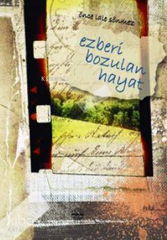 Ezberi Bozulan Hayat