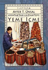 Ayıntab tan Gaziantep e Yeme İçme