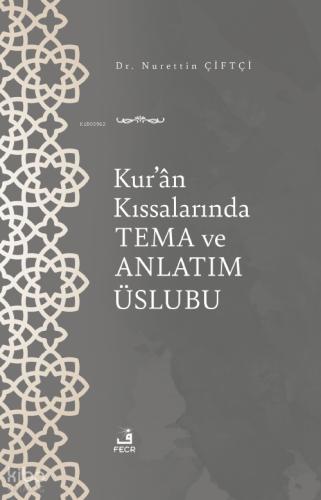 Kur an Kıssalarında Tema ve Anlatım Üslubu