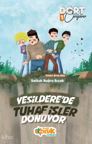 Yeşildere de Tuhaf İşler Dönüyor Dört Cengaver 1