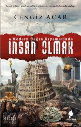 Modern Çağın Kıyametinde İnsan Olmak