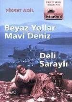 Beyaz Yollar Mavi Deniz