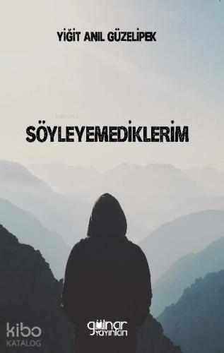 Söyleyemediklerim