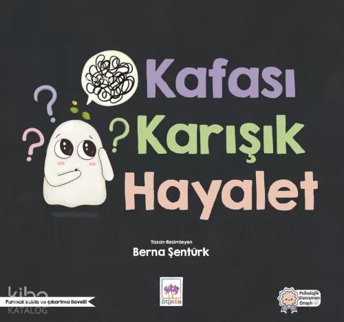 Ötüken Kitap Kafası Karışık Hayalet Berna Şentürk
