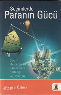 Seçimlerde Paranın Gücü Zeki Öztürk 20 İndirim