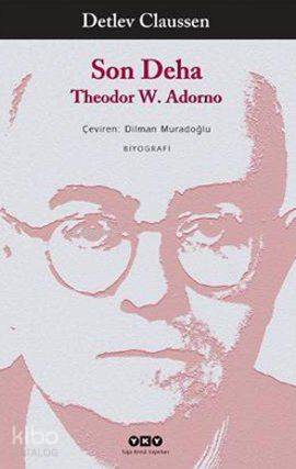 Son Deha Theodor W Adorno