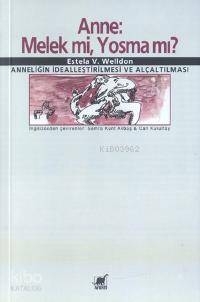 Anne Melek mi Yosma mı