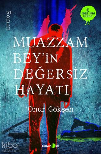Muazzam Bey in Değersiz Hayatı