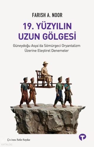19 Yüzyılın Uzun Gölgesi