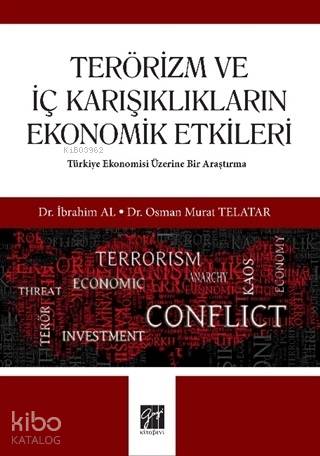Terörizm ve İç Karışıklıkların Ekonomik Etkileri Dr İbrahim Al Dr Osman Murat Telatar