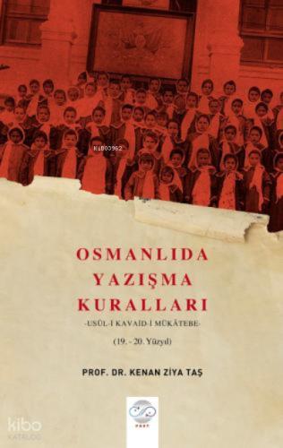 Osmanlıda Yazışma Kuralları Usul i Kavaid i Mükatebe 19 20 Yüzyıl