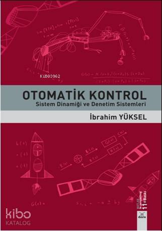 Otomatik Kontrol Sistem Dinamiği ve Denetim Sistemleri Çözümlü Problemler