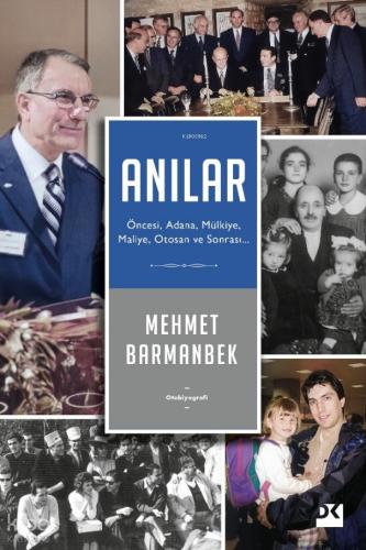Anılar Öncesi Adana Mülkiye Maliye Otosan ve Sonrası SC