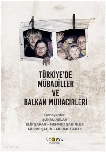Türkiye de Mübadiller ve Balkan Muhacirleri