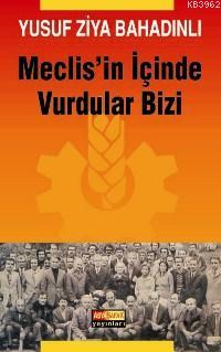 Meclis in İçinde Vurdular Bizi
