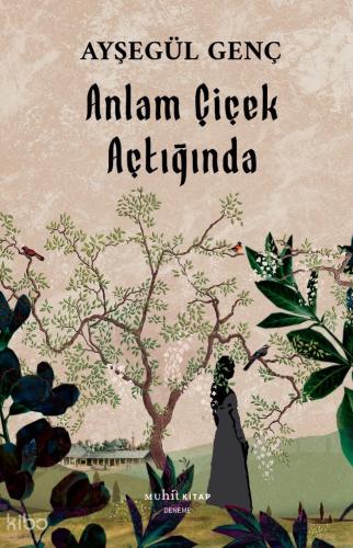 Anlam Çiçek Açtığında