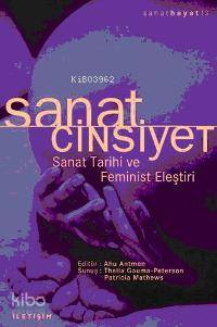 Sanat Cinsiyet Sanat Tarihi ve Feminist Eleştiri