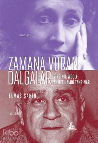 Zamana Vuran Dalgalar Virginia Woolf ve Ahmet Hamdi Tanpınar