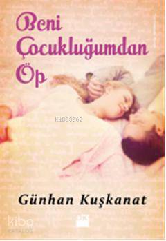 Beni Çocukluğumdan Öp SC