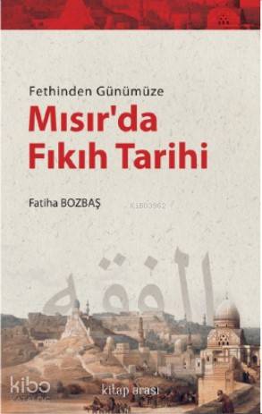 Fethinden Günümüze Mısır da Fıkıh Tarihi
