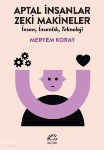 Aptal İnsanlar Zeki Makineler