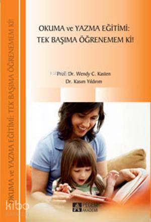 Okuma ve Yazma Eğitimi Tek Başıma Öğrenemem Ki