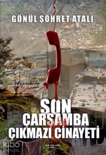 Son Çarşamba Çıkmazı Cinayeti Gönül Şöhret Atalı 17 İndirim